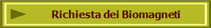 Richiesta dei Biomagneti